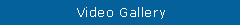 Video Gallery
